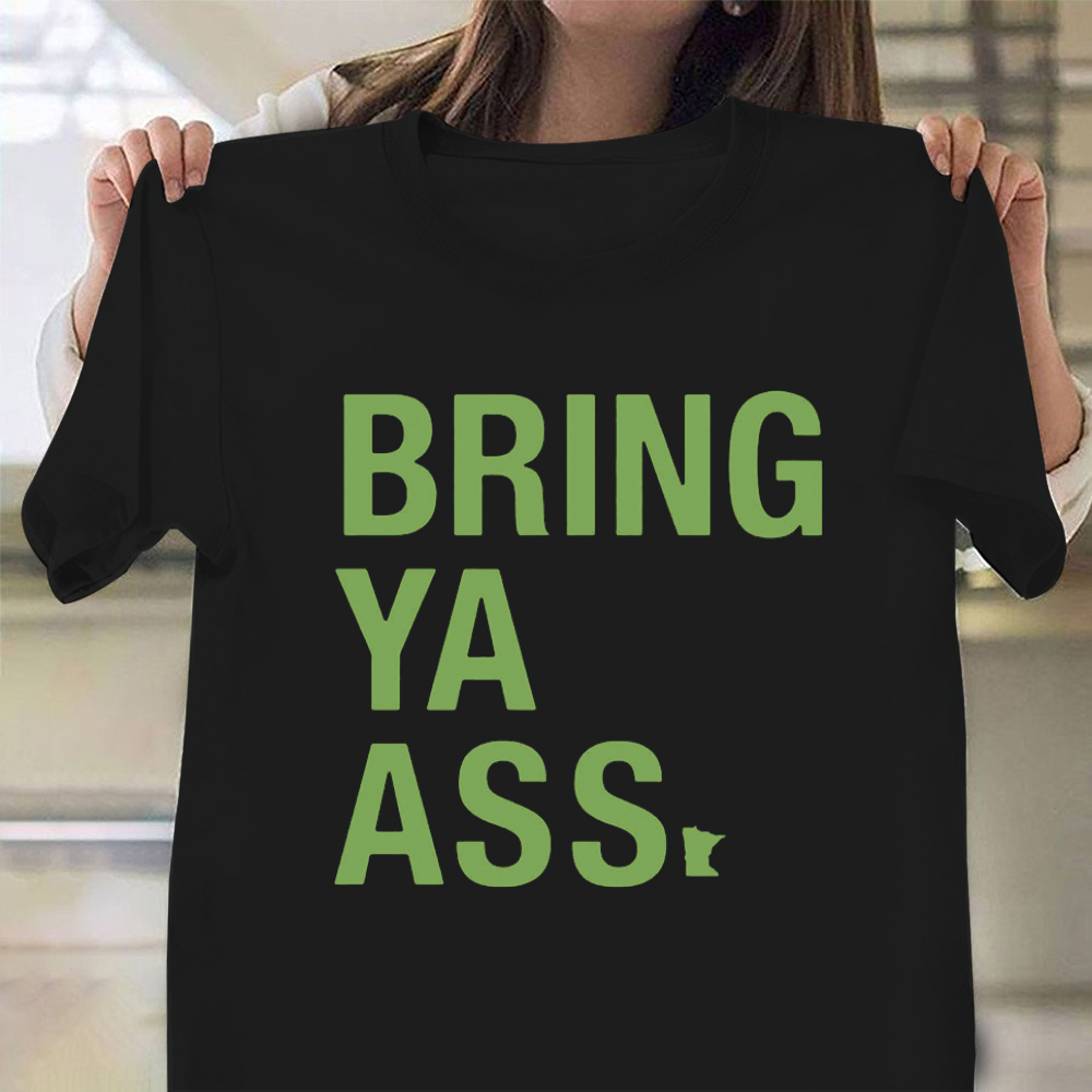 Anthony Edwards Bring Ya Ass Tshirt Minnesota Bring Ya Ass Shirt