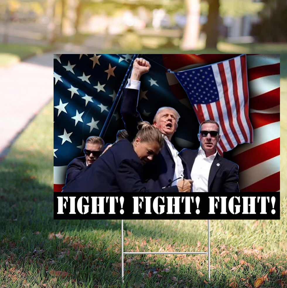 Trump Rally Shooting Yard Sign Fight Donald Trump Lawn Sign Gifts For Republicans